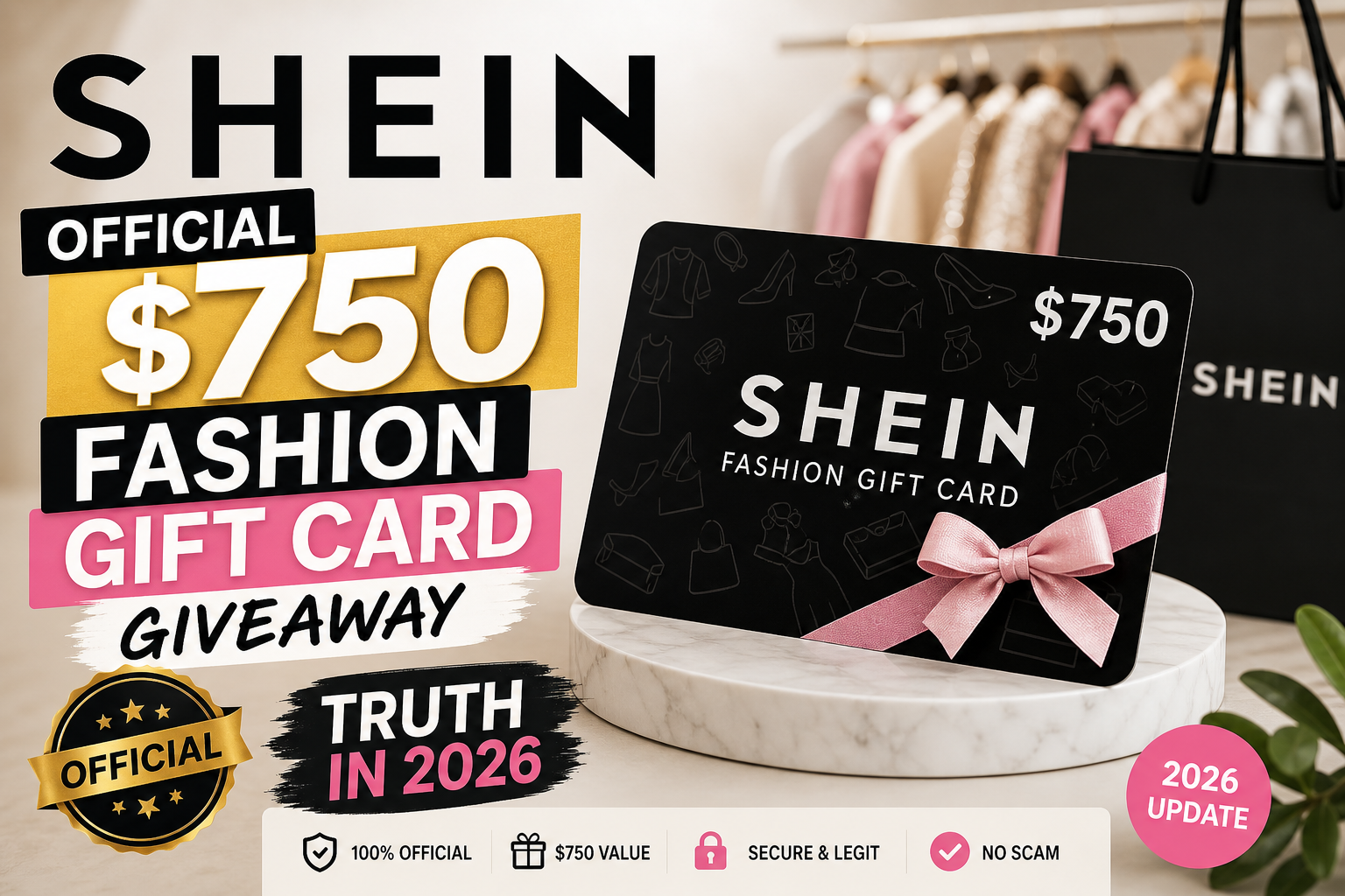 Graphic promoting a SHEIN $750 fashion gift card giveaway with 2026 update text and secure, legit messaging